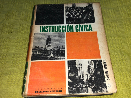 Instruccion Civica - Sanchez Viamonte - Kapelusz