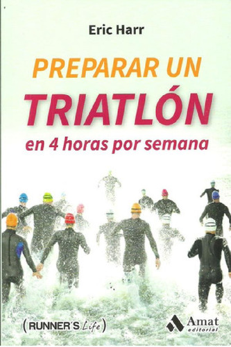 Libro - Preparar Un Triatlon En 4 Horas Por Semana