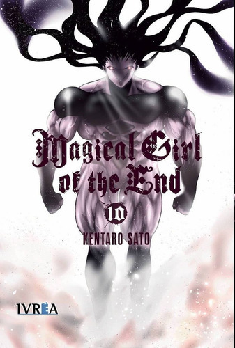 Magical Girl Of The End 10, de Kentaro Sato. Editorial Ivrea, tapa blanda en español