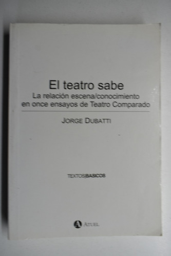 El Teatro Sabe: La Relación Escena/conocimiento En Once C161