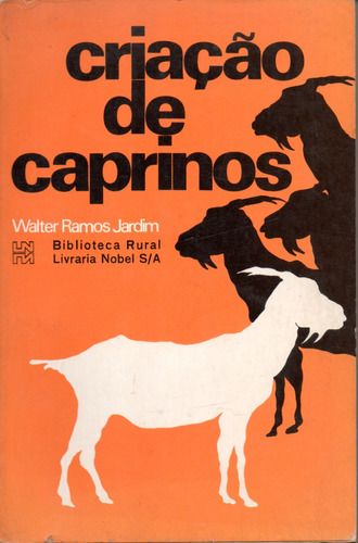 Livro - Criação De Caprinos / Walter Ramos Jardim