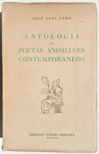 Cano Antologia Poetas Andaluces Contemporaneos  1952 España