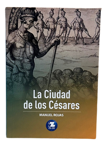 La Ciudad De Los Césares / Manuel Rojas
