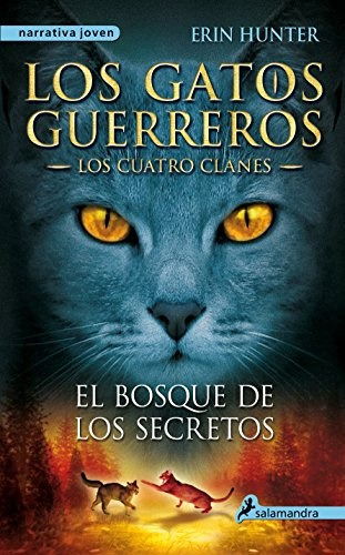 Gatos Guerreros 3, El Bosque De Los Secretos, Los - Erin Hun