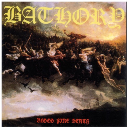 Cd Nuevo: Bathory - Blood Fire Death (1988)