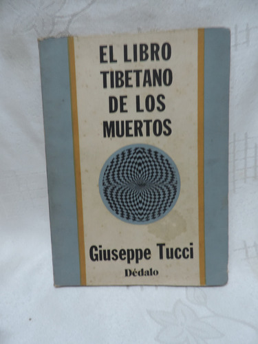 El Libro Tibetano De Los Muertos  Giuseppe Tucci  Ed, Dedalo