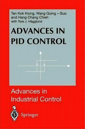 Advances In Pid Control, De Kok Kiong Tan. Editorial Springer London Ltd, Tapa Blanda En Inglés