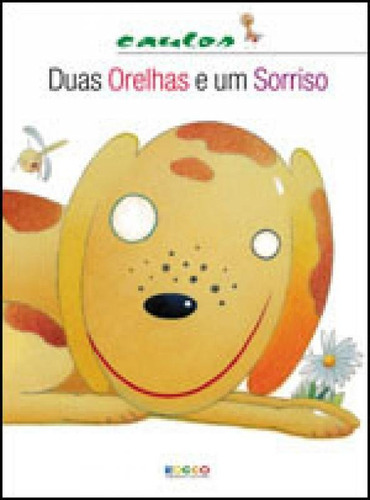 Duas Orelhas E Um Sorriso, De Caulos. Editora Rocco Pequenos Leitores, Capa Mole, Edição 1ª Edição - 2012 Em Português