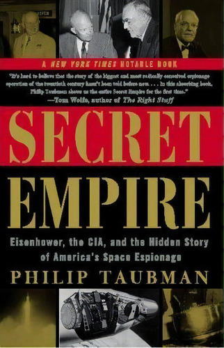 Secret Empire : Eisenhower, The Cia, And The Hidden Story Of America's Space Espionage, De Philip Taubman. Editorial Simon & Schuster, Tapa Blanda En Inglés