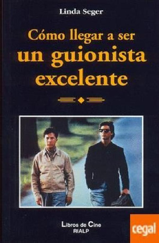 Como Llegar A Ser Un Guionista Excelente - Linda Seger
