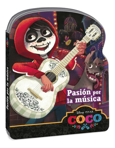 Libro Disney Coco. Pasión Por La Música. Troquelado. Lexus