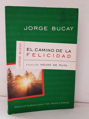 El Camino De La Felicidad De Jorge Bucay 