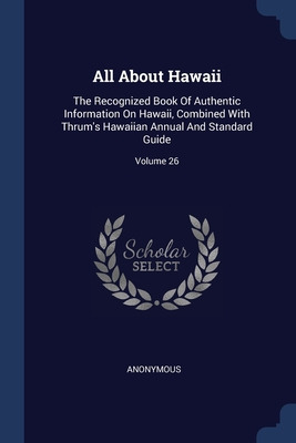 Libro All About Hawaii: The Recognized Book Of Authentic ...