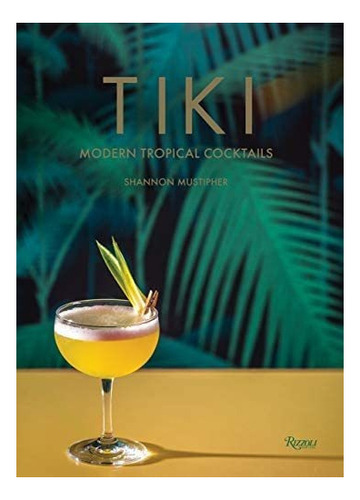 Libro: Tiki: Modern Tropical Cocktails