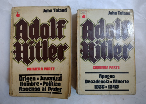 Adolf Hitler. John Toland. 2 Volúmenes. 1ra Y 2da Parte