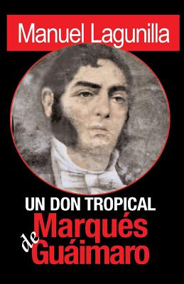 Libro Un Don Tropical: Marques De Guaimaro - Lagunilla, M...