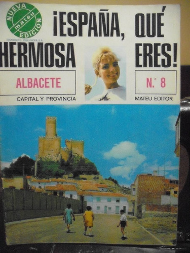 Revista ¡ España Que Hermosa Eres! Albacete  N° 8