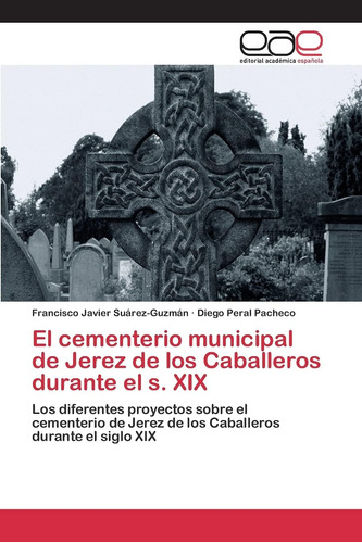 Libro: El Cementerio Municipal De Jerez De Los Caballeros Du