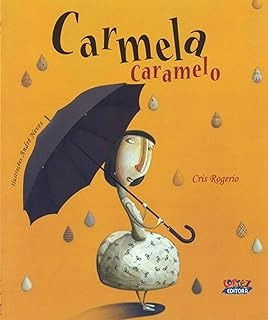 Livro Carmela Caramelo (usado) - Cris Rogerio (ilust. André Neves) [2012]