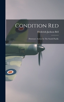 Libro Condition Red: Destroyer Action In The South Pacifi...