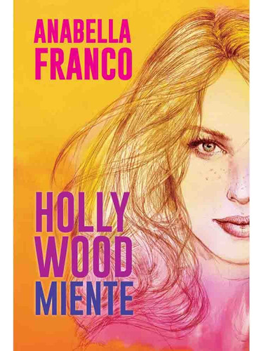 Hollywood Miente - Anabella Franco