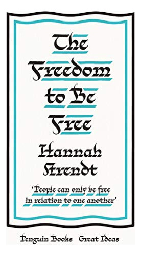 Libro The Freedom To Be Free De Arendt Hannah  Penguin Books