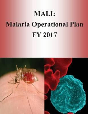 Libro Mali : Malaria Operational Plan Fy 2017 (president'...