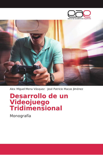 Libro: Desarrollo De Un Videojuego Tridimensional: Monografí