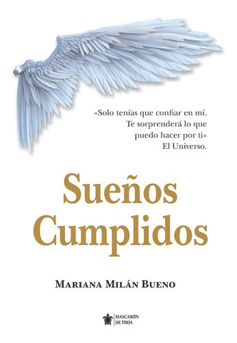 Sueños Cumplidos, De Mariana Milán Bueno. Editorial Mascarón De Proa, Tapa Blanda En Español, 2022