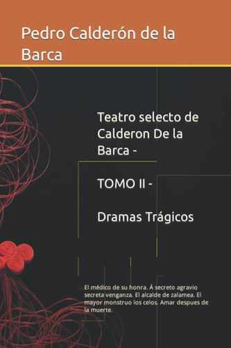 Libro: Teatro Selecto De Calderon De La Barca - Tomo Ii - Dr