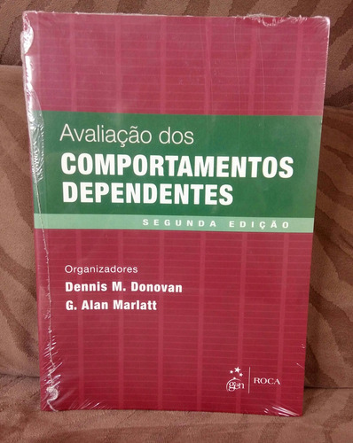 Livro Avaliaçao Dos Comportamentos Dependentes- 2°ediçao