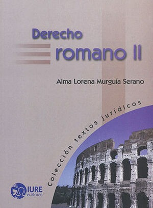 Libro Derecho Romano Ii - 1.ª Ed. 2003, 3.ª Reimp. 2012