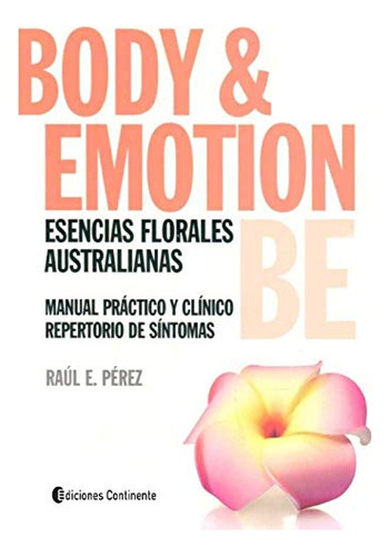 Body Y Emotion Be Esencias Australianas, Peréz, Continente