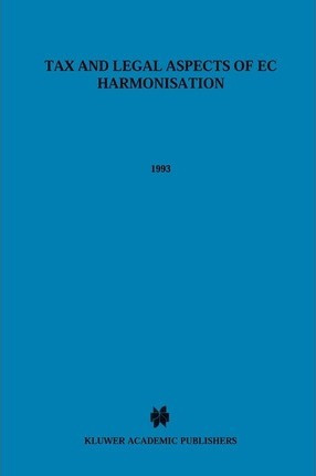 Libro Tax And Legal Aspects Of Ec Harmonisation - A. Pete...