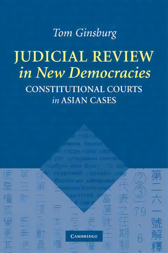 Judicial Review In New Democracies, De Tom Ginsburg. Editorial Cambridge University Press, Tapa Blanda En Inglés
