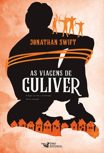 AS VIAGENS DE GULIVER - TEXTO INTEGRAL, de Jonathan Swift. Editora Faro Editorial, capa mole em português