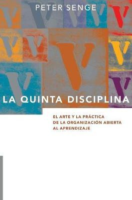 Libro La Quinta Disciplina : El Arte Y La Practica De La ...