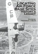 Comprar Locating Air Force Base Sites: History's Legacy, De U. S. Air Force. Editorial Createspace, Tapa Blanda En Inglés