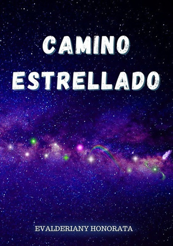Camino Estrellado, De Evalderiany Honorata. Série Não Aplicável, Vol. 1. Editora Clube De Autores, Capa Mole, Edição 1 Em Espanhol, 2022