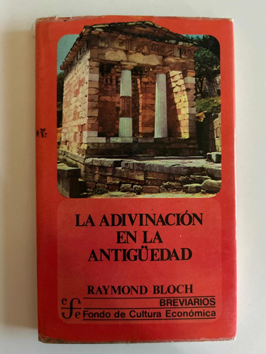 La Adivinación En La Antigüedad, De Raymond Bloch