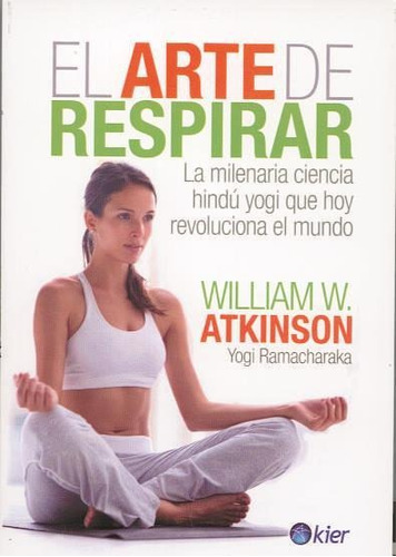 Arte De Respirar, El - Atkinson, William W.