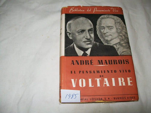 El Pensamiento Vivo De Voltaire · André Maurois · Losada