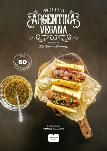 Comida Tipica Argentina Vegana Veganas Hermanas Albatros