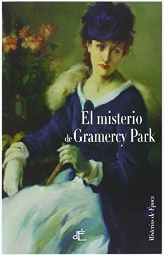 El Misterio De Gramercy Park: Edición Ilustrada (misterios D