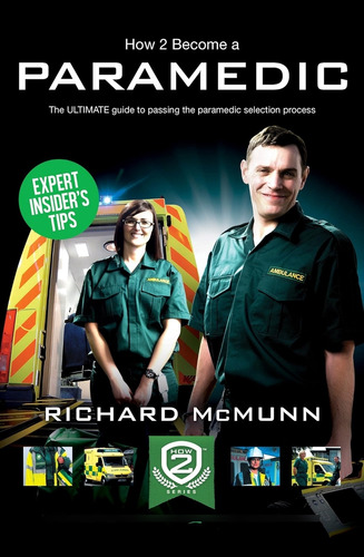 Libro: How To Become A Paramedic: The Ultimate Guide To The