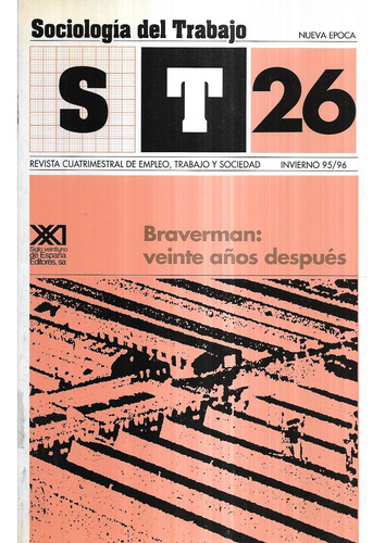 Braverman : Veinte Años Después 26 / Sociología Trabajo