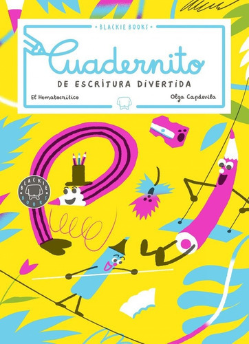 Cuadernito de escritura divertida, volumen 3, de El Hematocrítico. Editorial Blackie Little, tapa blanda en español