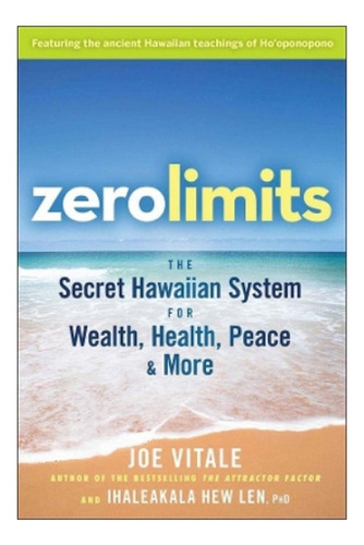 Zero Limits - Joe Vitale, Ihaleakala Hew Len. Ebs