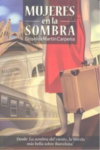Mujeres En La Sombra - Martin Carpena, Griselda