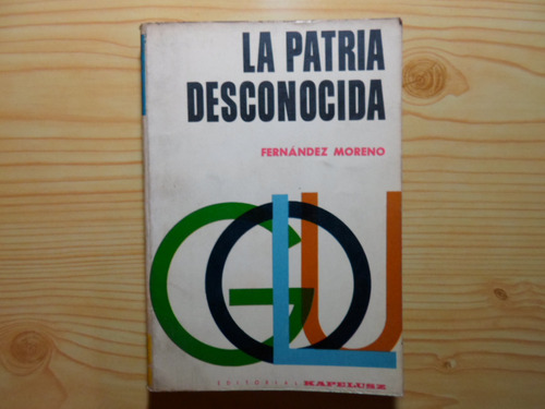 La Patria Desconocida - Fernandez Moreno